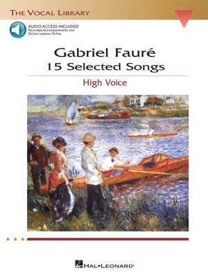 Gabriel Fauré: 15 Selected Songs - High Voice