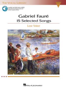 Gabriel Fauré: 15 Selected Songs - Low Voice