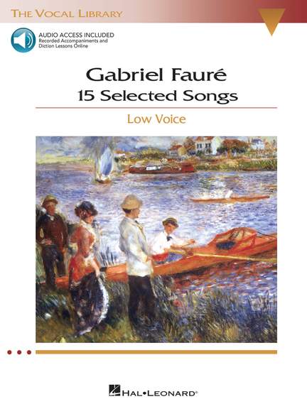 Gabriel Fauré: 15 Selected Songs - Low Voice