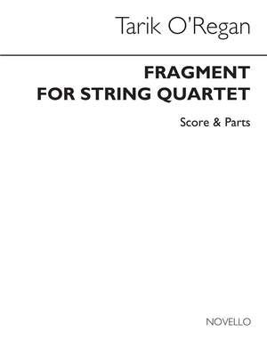 Tarik O'Regan: Fragment For String Quartet
