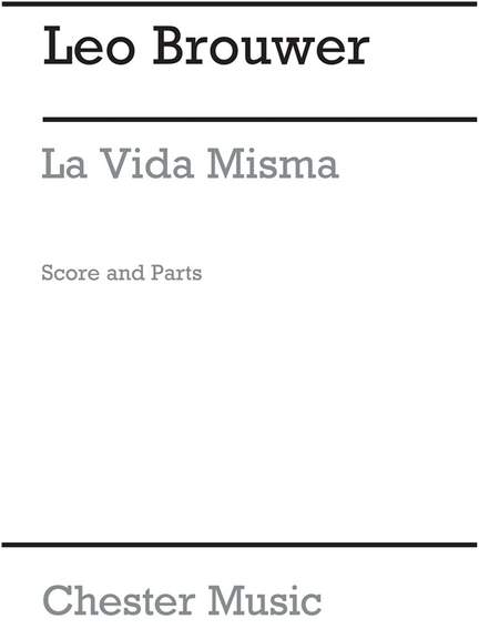 Leo Brouwer: La Vida Misma