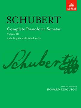 Schubert, Franz: Complete Pianoforte Sonatas, Volume III
