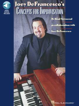 Joey DeFrancesco's Concepts for Improvisation