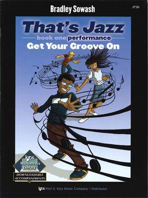 Bradley Sowash: That's Jazz Book One - Get Your Groove On