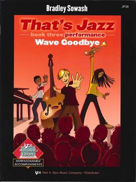 Bradley Sowash: That's Jazz Book Three - Wave Goodbye