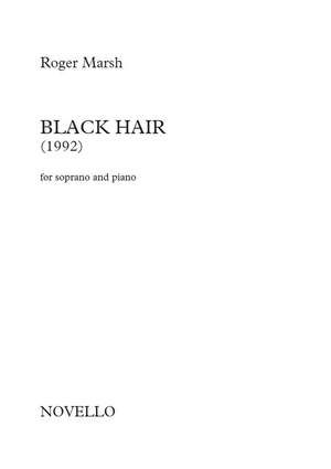 Roger Marsh: Black Hair (Soprano And Piano)