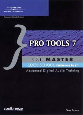 Cool School Interactive Master: Pro Tools 7