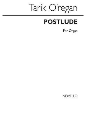 Tarik O'Regan: Postlude For Organ