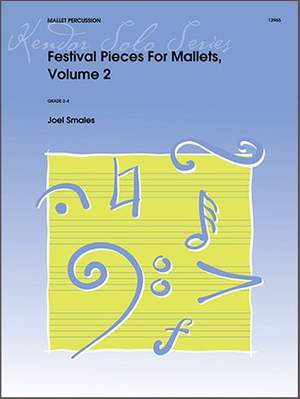 Joel Smales: Festival Pieces For Mallets, Volume 2