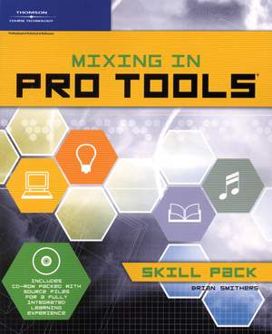 Mixing in Pro Tools Skill Pack (Book and DVD)