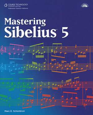 Marc E. Schonbrun: Mastering Sibelius 5 (Book & CD-Rom)