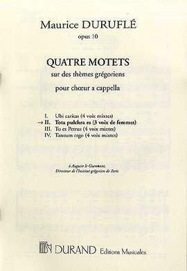 Maurice Duruflé: 4 Motets: Tota Pulchra Es Op.10 N 2
