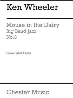 Ken Wheeler: The Mouse In The Dairy