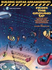Building Guitar Arrangements From The Grund Up