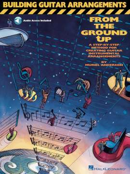 Building Guitar Arrangements From The Grund Up