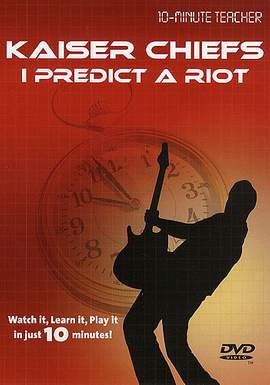 Kaiser Chiefs: Kaiser Chiefs - I Predict A Riot