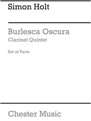 Simon Holt: Burlesca Oscura (Parts)