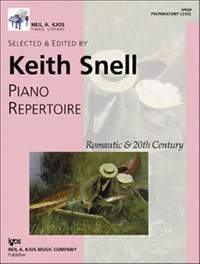 Keith Snell: Piano Repertoire Romantic & 20th Century
