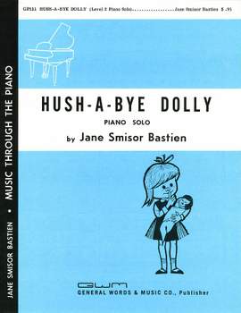 Jane Smisor Bastien: Hush A Bye Dolly