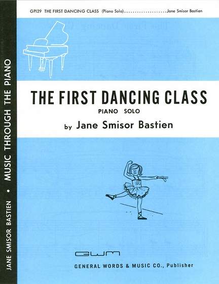 Jane Smisor Bastien: The First Dancing Class