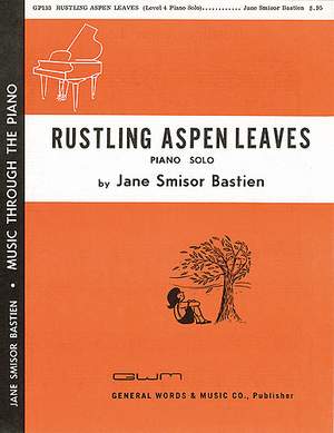 Jane Smisor Bastien: Rustling Aspen Leaves