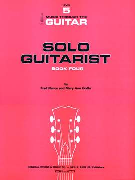 Mary Ann Godla: Solo Guitarist, Book 4