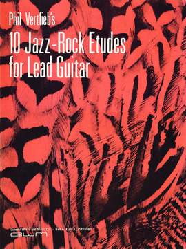 Phil Vertlieb: Ten Jazz-Rock Etudes For Lead Guitar