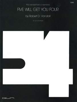 Robert D. Vandall: Five Will Get Your Four