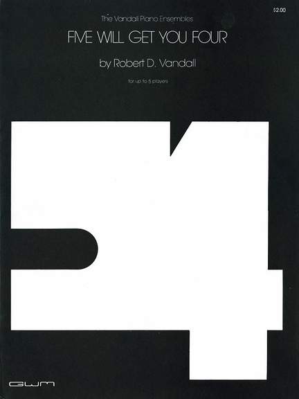 Robert D. Vandall: Five Will Get Your Four