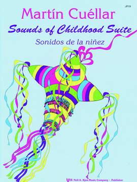 Martín Cuéllar: Sounds Of Childhood Suite