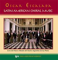 Oscar Escalada: Latin American Choral Music