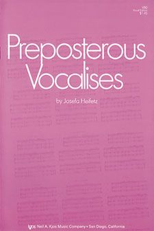 Josefa Heifetz: Preposterous Vocalsies