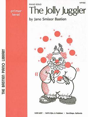 Jane Smisor Bastien: The Jolly Juggler