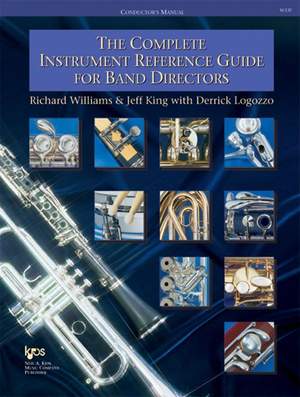 Richard Williams_Jeff King_Derrick Logozzo: The Complete Instrument Reference Guide