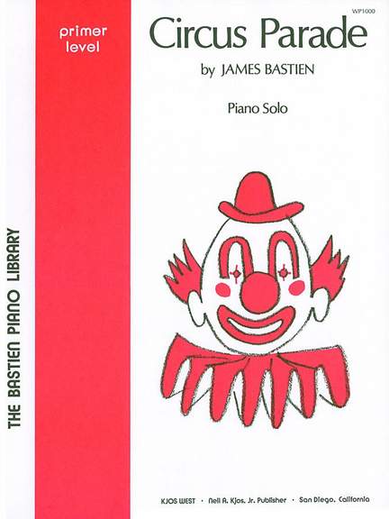 James Bastien: Circus Parade