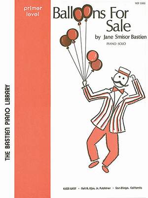 Jane Smisor Bastien: Balloons For Sale