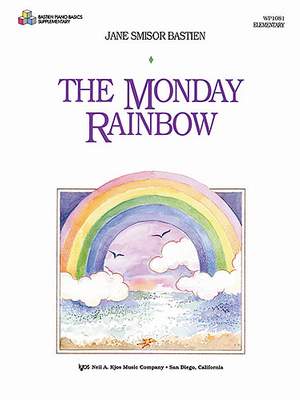 Jane Smisor Bastien: The Monday Rainbow