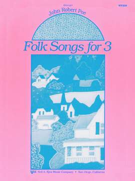 John Robert Poe: Folk Songs For 3