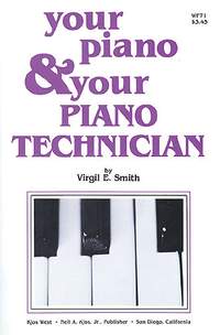 Virgil Smith: Your Piano and Your Piano Technician