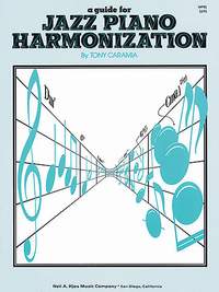 Tony Caramia: A Guide For Jazz Piano Harmonization
