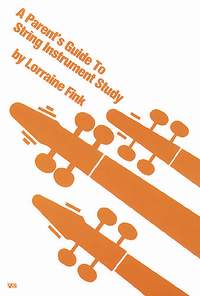 Lorraine Fink: A Parent's Guide To String Instrument Study