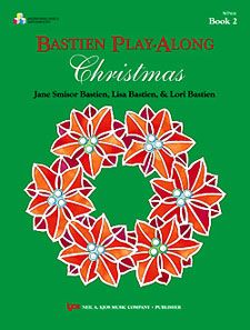 Jane Smisor Bastien_Lisa Bastien Hanss_Lori Bastien Vickers: Bastien Play-Along Christmas, Book 2