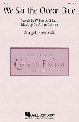Gilbert & Sullivan: We Sail the Ocean Blue (from H.M.S. Pinafore)