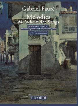 Gabriel Fauré: Melodies - Art Songs