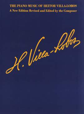 Heitor Villa-Lobos: Piano Music Of Heitor Villa-Lobos