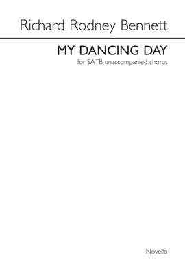 Richard Rodney Bennett: My Dancing Day
