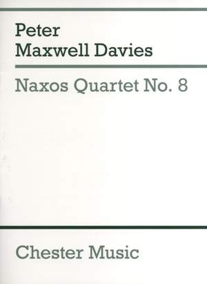 Peter Maxwell Davies: Naxos Quartet No.8