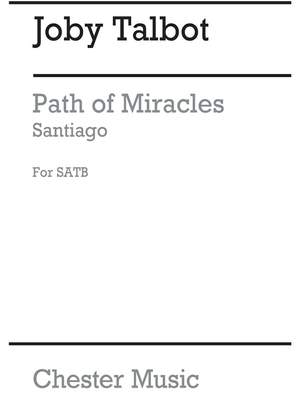 Joby Talbot: Path Of Miracles - Santiago
