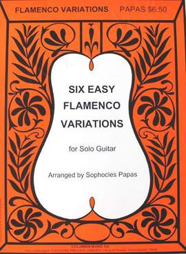 Sophocles Papas: Six Easy Flamenco Variations