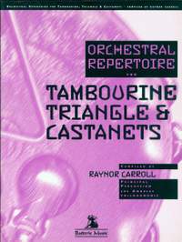 Raynor Carroll: Orchestral Repertoire for Tambourine, Triangle & Castanets